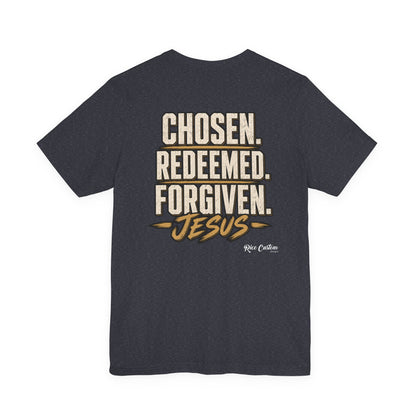 Chosen. Redeemed. Forgiven. - Christian Graphic Tee