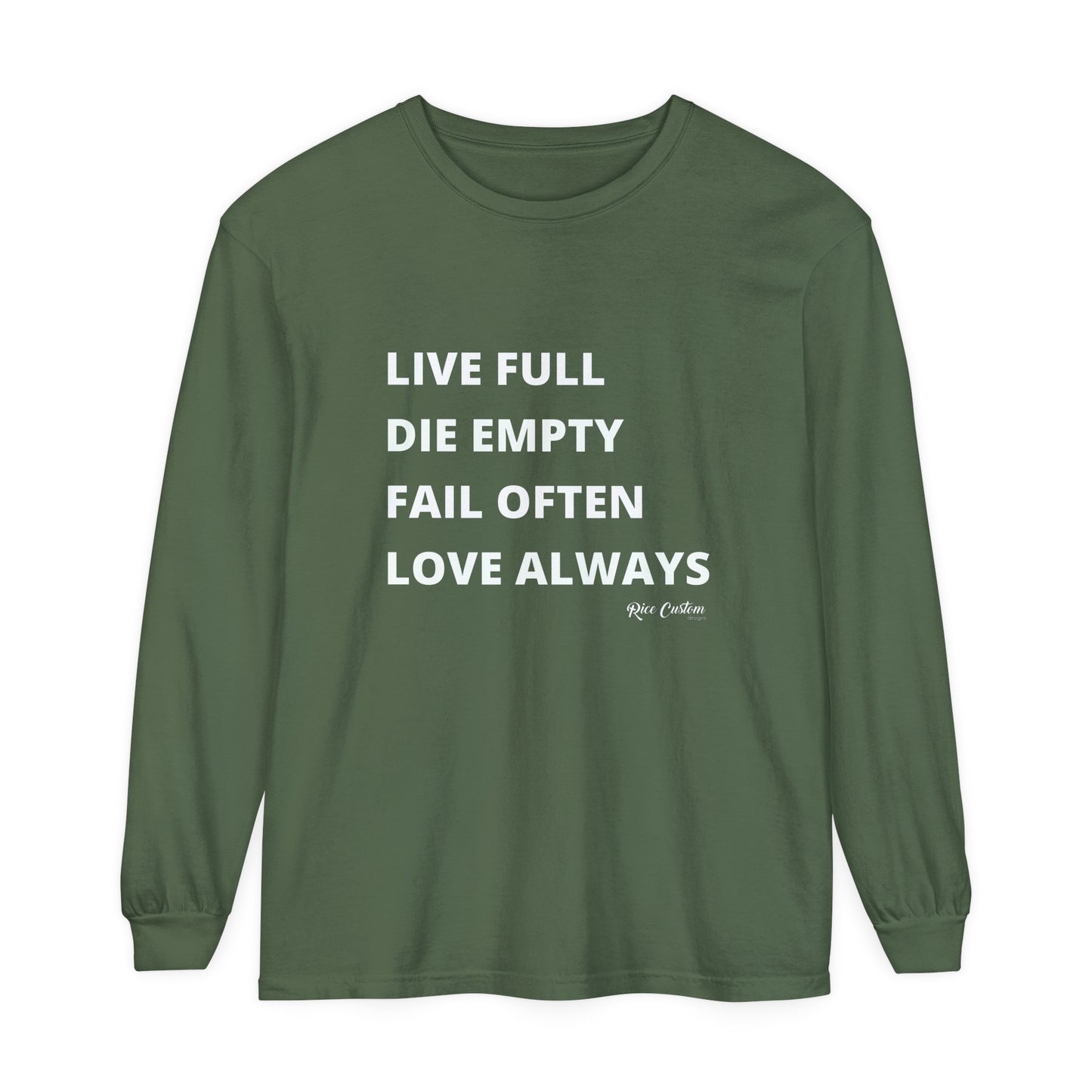 LDFL RCD Long Sleeve T-Shirt - Live Full, Die Empty, Fail Often, Love Always