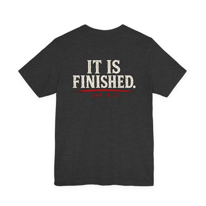 "It Is Finished" Christian Tee — John 19:30 Bible Verse T-Shirt