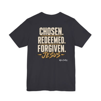 Chosen. Redeemed. Forgiven. - Christian Graphic Tee