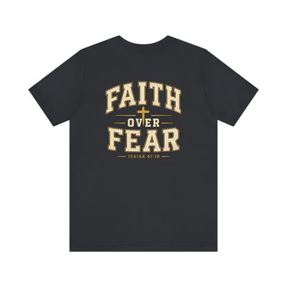 Faith Over Fear T-Shirt — Christian Inspirational Tee