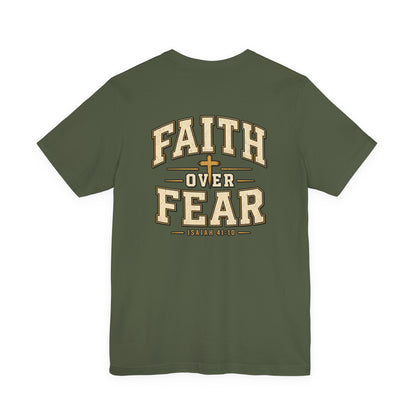 Faith Over Fear T-Shirt — Christian Inspirational Tee