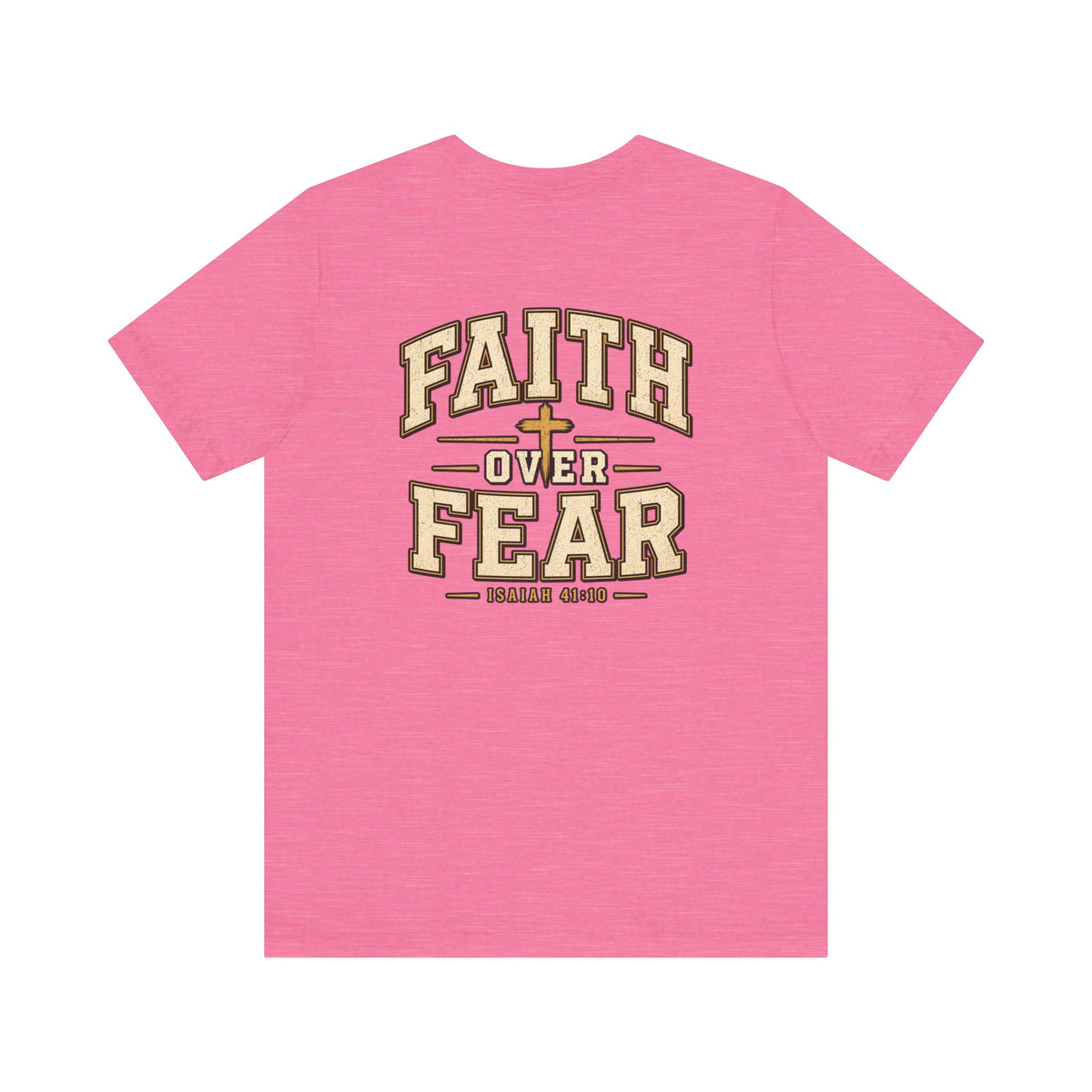 Faith Over Fear T-Shirt — Christian Inspirational Tee