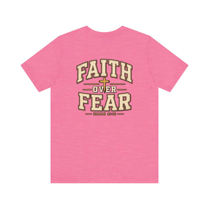 Faith Over Fear T-Shirt — Christian Inspirational Tee