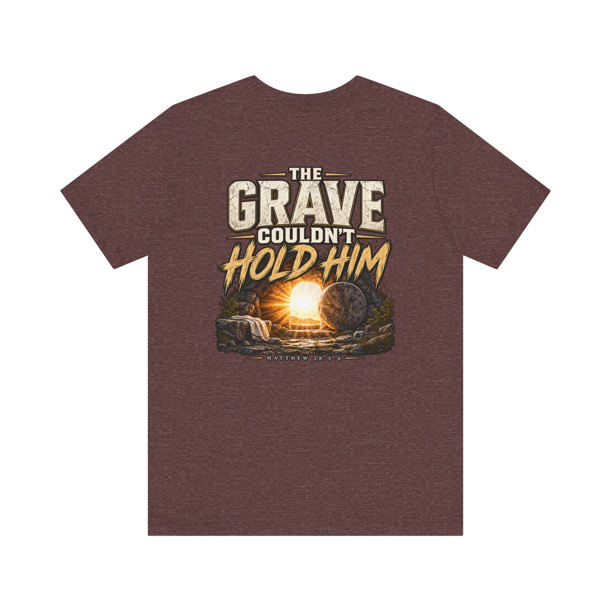 The Grave Couldn't Hold Him T‑Shirt — Christian Easter Resurrection Tee