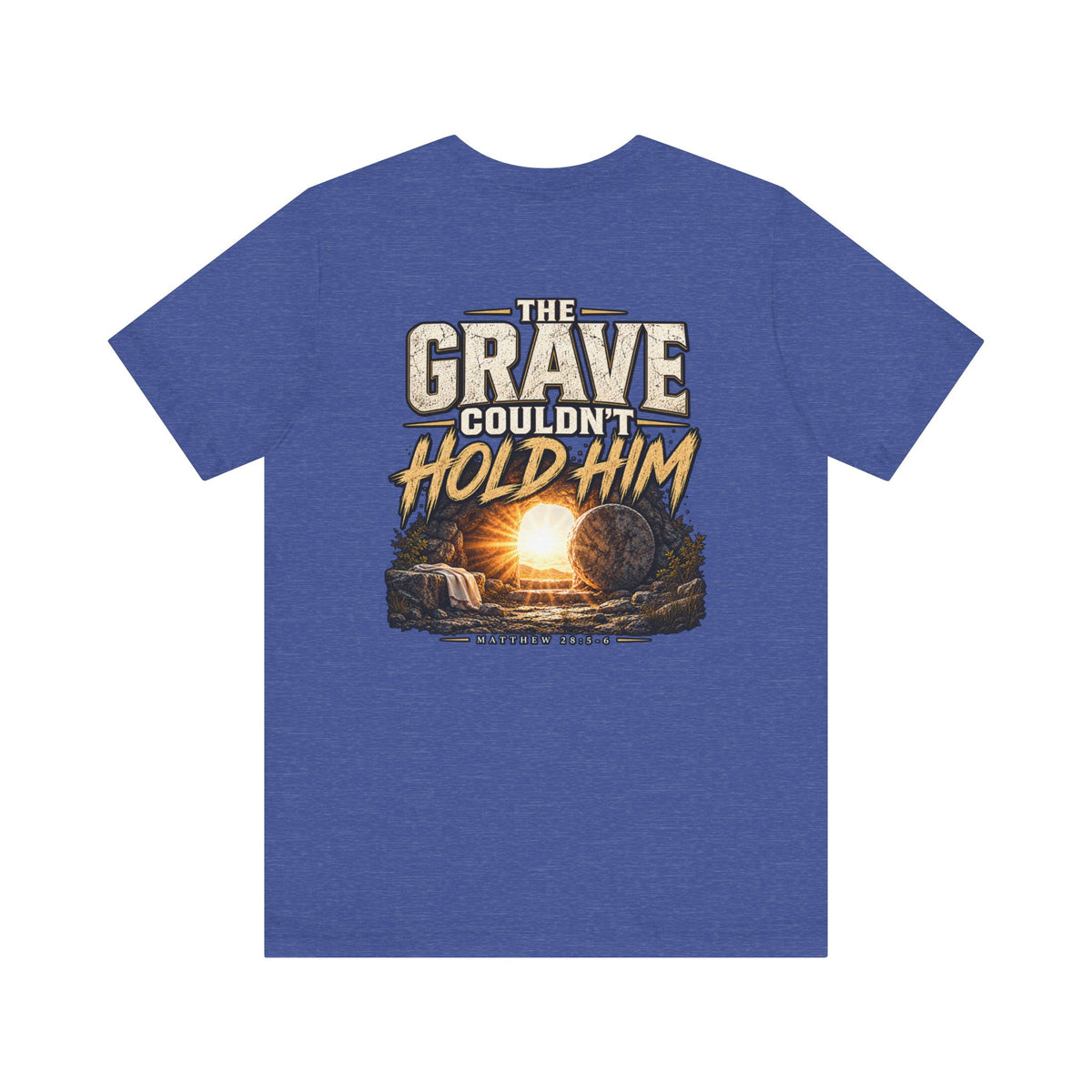 The Grave Couldn't Hold Him T‑Shirt — Christian Easter Resurrection Tee