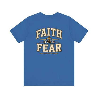 Faith Over Fear T-Shirt — Christian Inspirational Tee