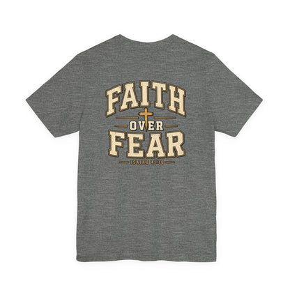Faith Over Fear T-Shirt — Christian Inspirational Tee