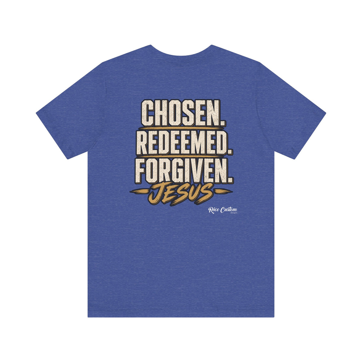 Chosen. Redeemed. Forgiven. - Christian Graphic Tee
