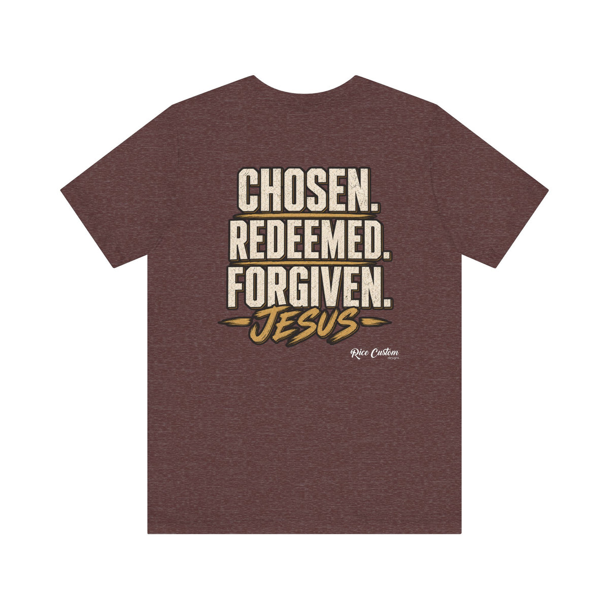 Chosen. Redeemed. Forgiven. - Christian Graphic Tee