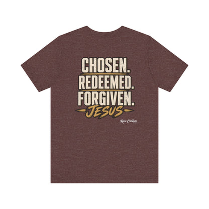 Chosen. Redeemed. Forgiven. - Christian Graphic Tee