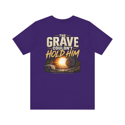 The Grave Couldn't Hold Him T‑Shirt — Christian Easter Resurrection Tee