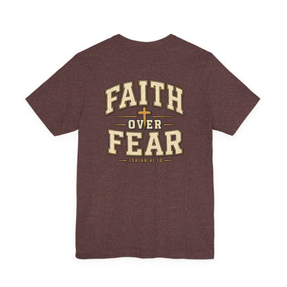 Faith Over Fear T-Shirt — Christian Inspirational Tee