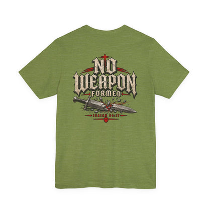 No Weapon Formed Tee — Christian Faith Graphic T-Shirt