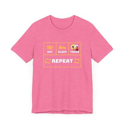 Eat Sleep Trade Repeat -  Graphic T-Shirt