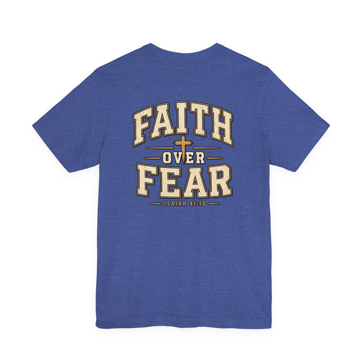 Faith Over Fear T-Shirt — Christian Inspirational Tee