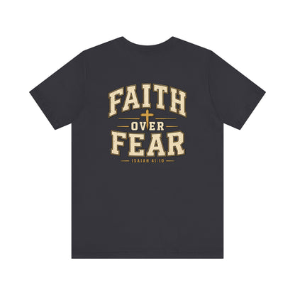 Faith Over Fear T-Shirt — Christian Inspirational Tee