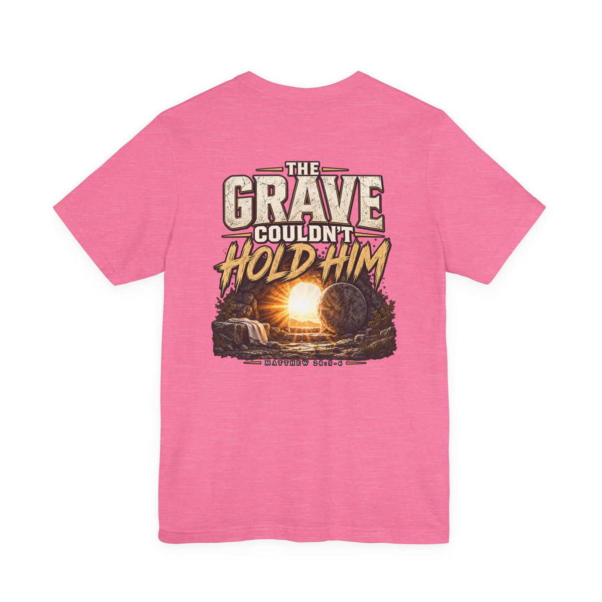 The Grave Couldn't Hold Him T‑Shirt — Christian Easter Resurrection Tee