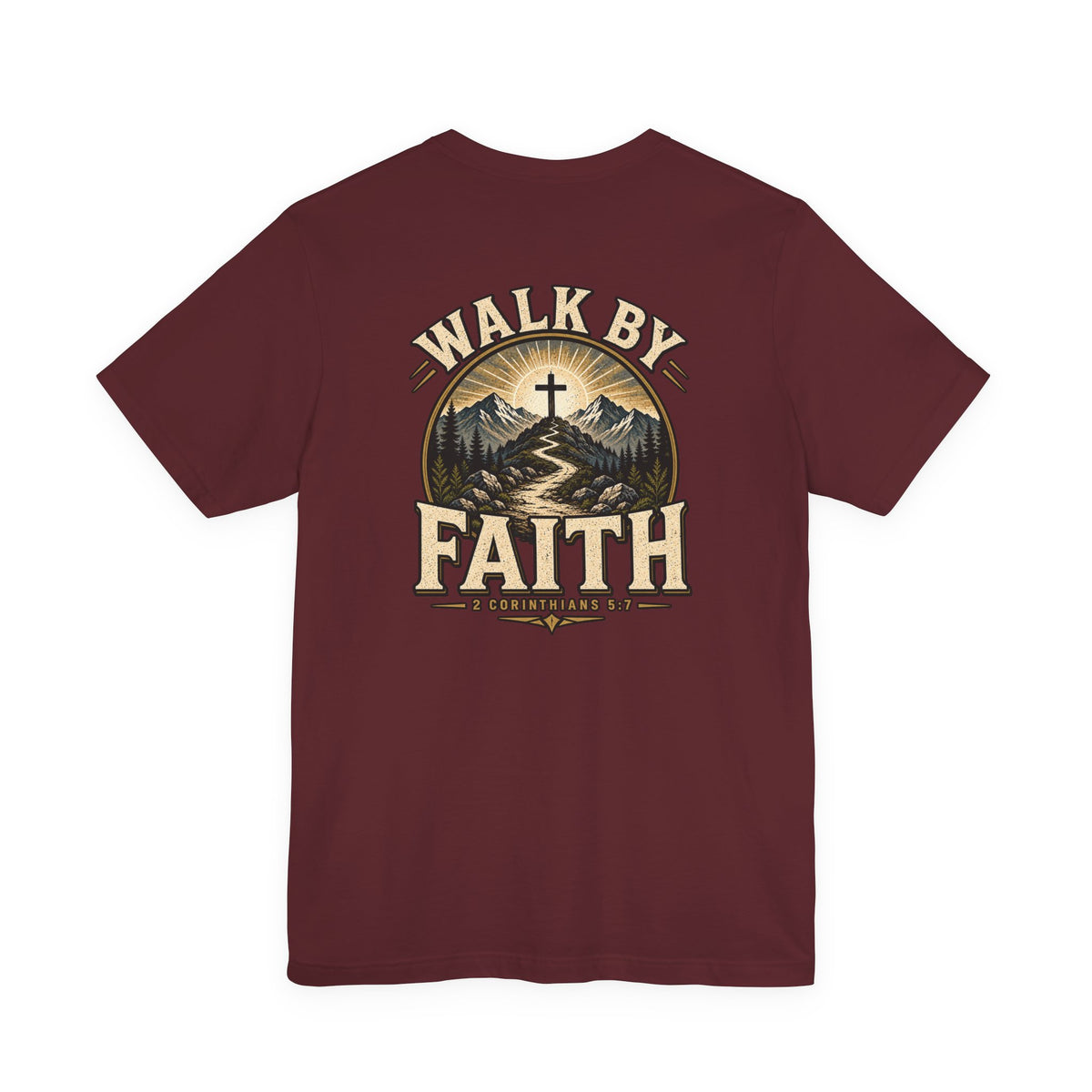 Walk By Faith T-Shirt — Christian Faith Graphic Tee