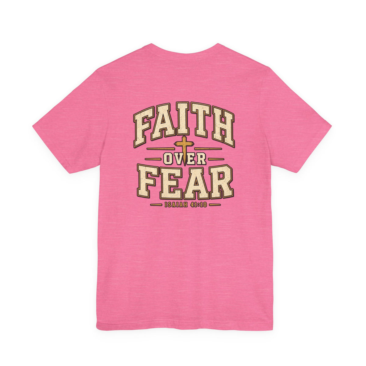 Faith Over Fear T-Shirt — Christian Inspirational Tee