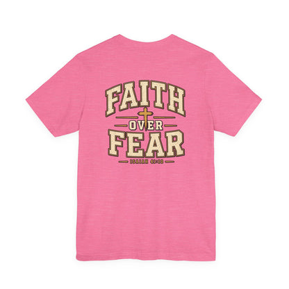 Faith Over Fear T-Shirt — Christian Inspirational Tee