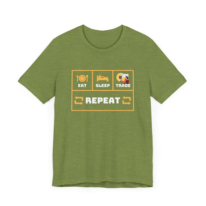 Eat Sleep Trade Repeat -  Graphic T-Shirt