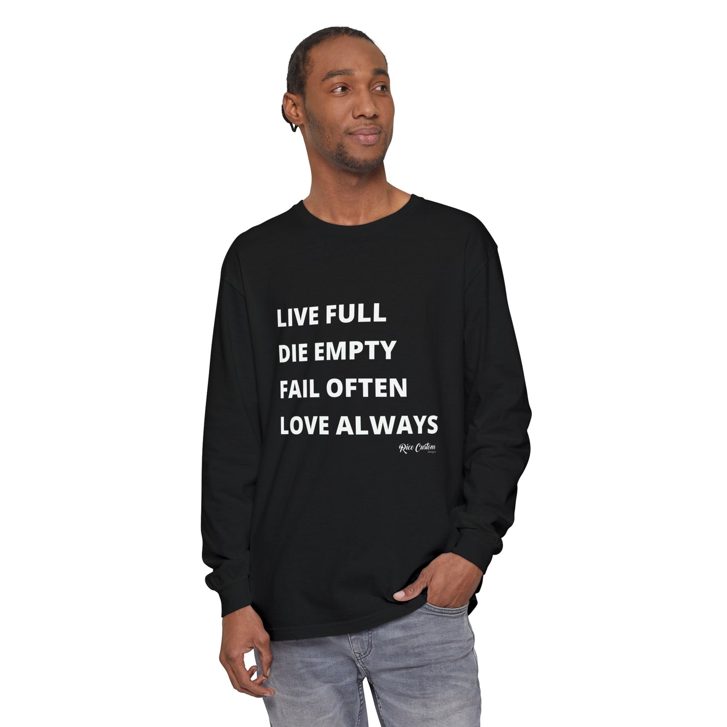LDFL RCD Long Sleeve T-Shirt - Live Full, Die Empty, Fail Often, Love Always