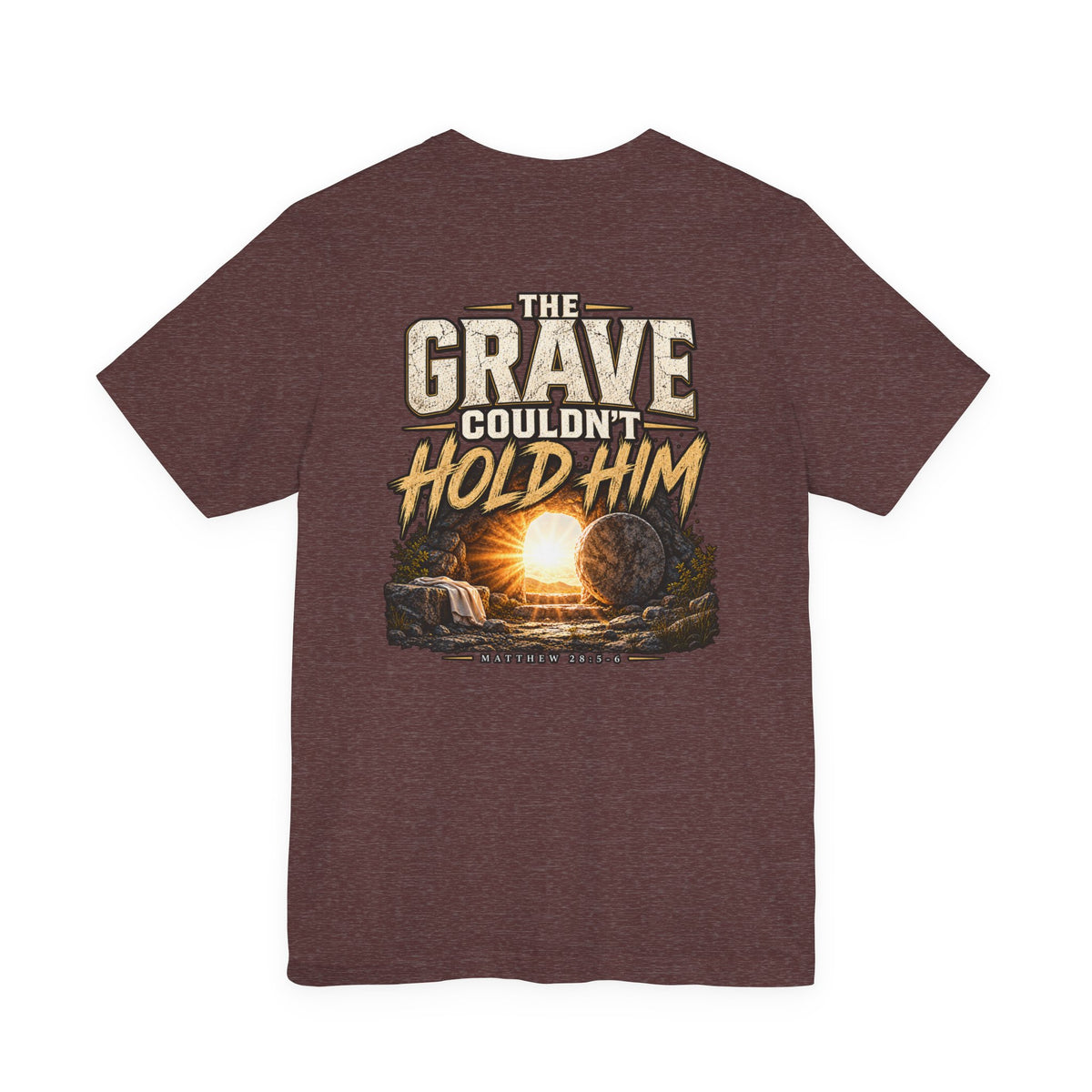 The Grave Couldn't Hold Him T‑Shirt — Christian Easter Resurrection Tee