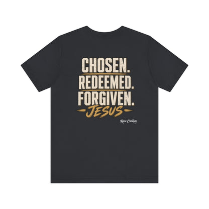 Chosen. Redeemed. Forgiven. - Christian Graphic Tee