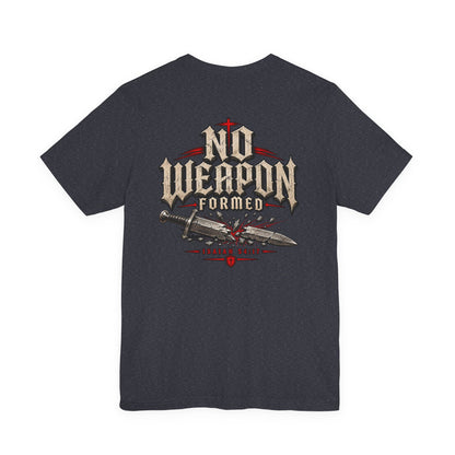 No Weapon Formed Tee — Christian Faith Graphic T-Shirt