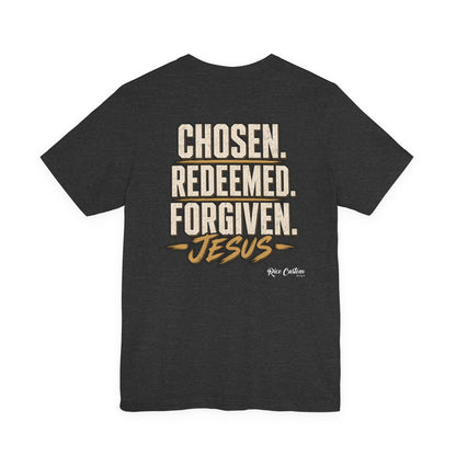 Chosen. Redeemed. Forgiven. - Christian Graphic Tee