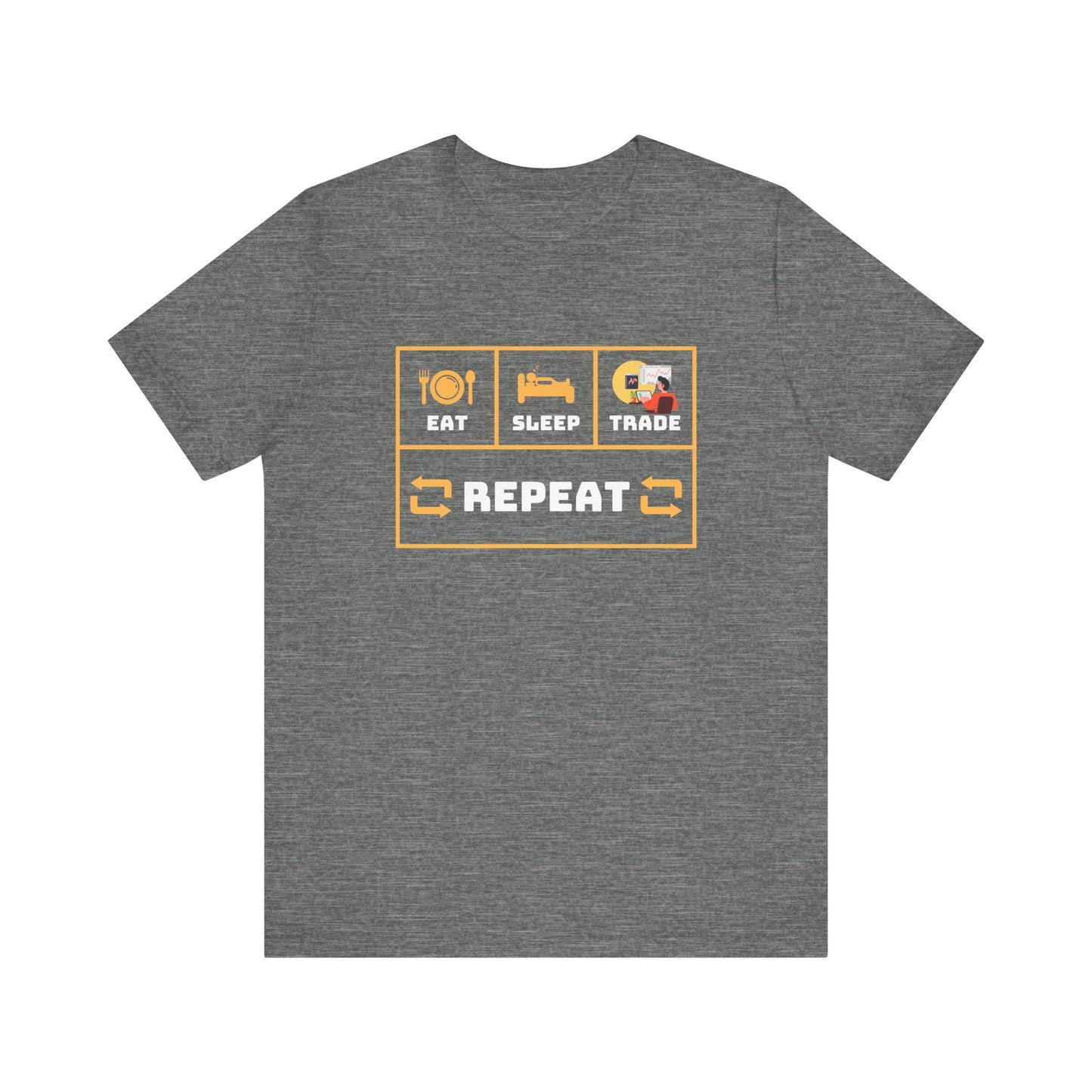 Eat Sleep Trade Repeat -  Graphic T-Shirt