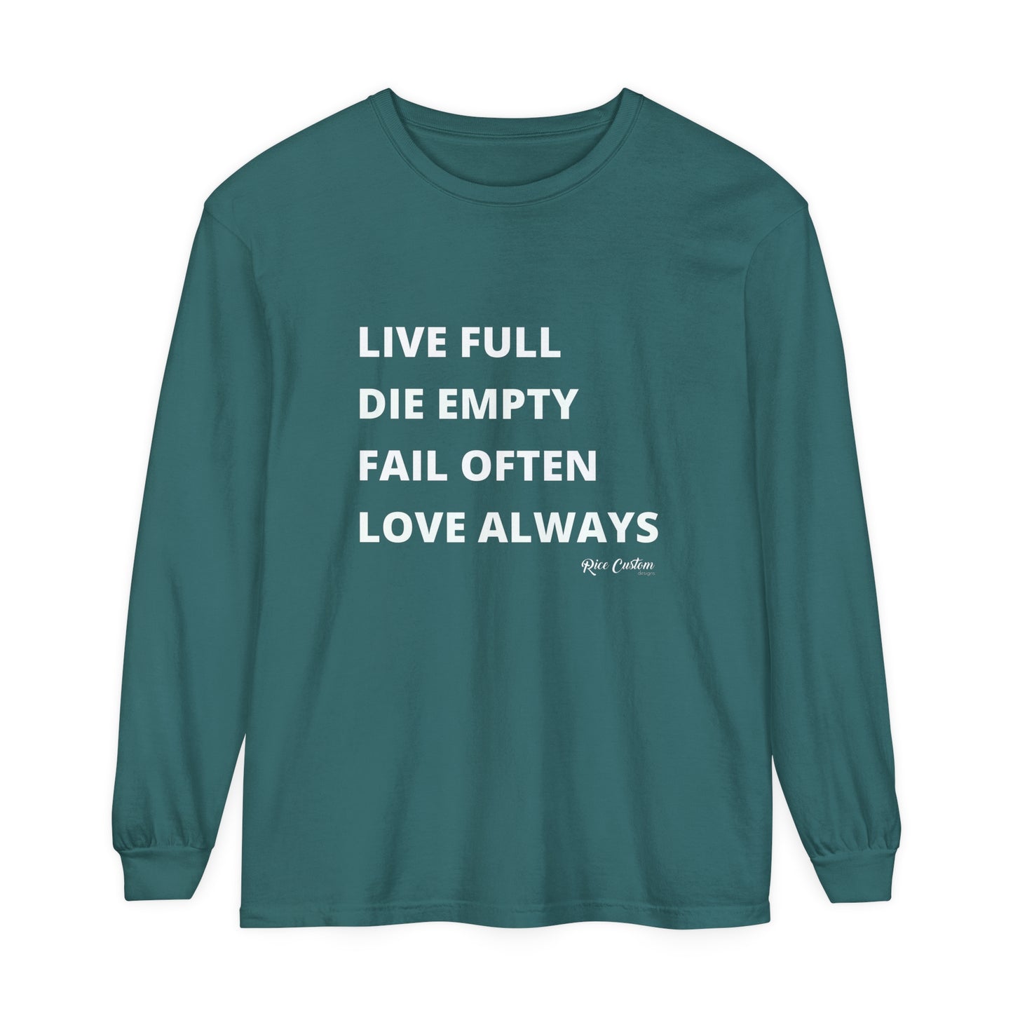 LDFL RCD Long Sleeve T-Shirt - Live Full, Die Empty, Fail Often, Love Always