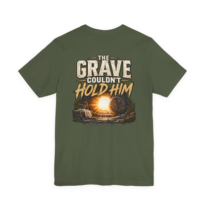 The Grave Couldn't Hold Him T‑Shirt — Christian Easter Resurrection Tee