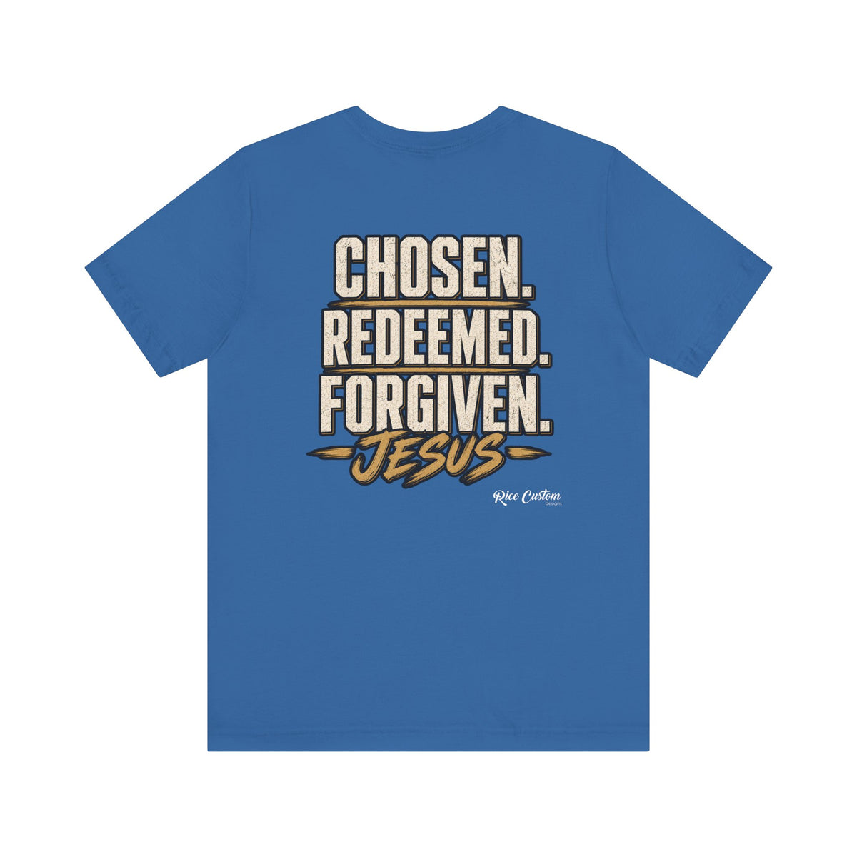 Chosen. Redeemed. Forgiven. - Christian Graphic Tee