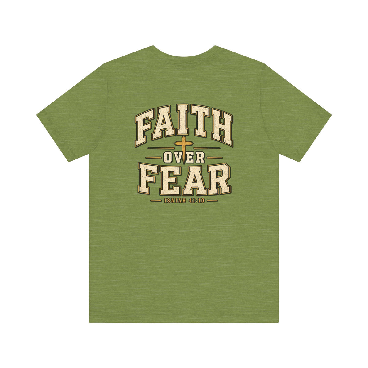 Faith Over Fear T-Shirt — Christian Inspirational Tee