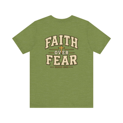 Faith Over Fear T-Shirt — Christian Inspirational Tee