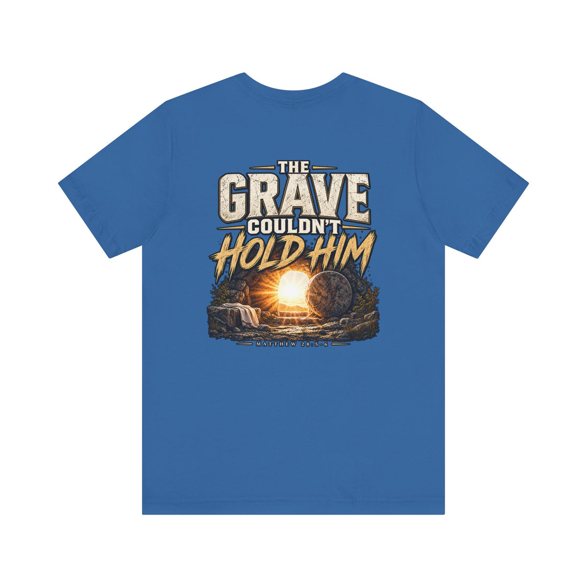 The Grave Couldn't Hold Him T‑Shirt — Christian Easter Resurrection Tee