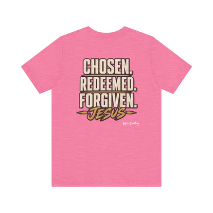 Chosen. Redeemed. Forgiven. - Christian Graphic Tee