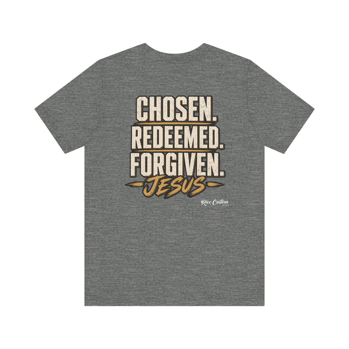 Chosen. Redeemed. Forgiven. - Christian Graphic Tee