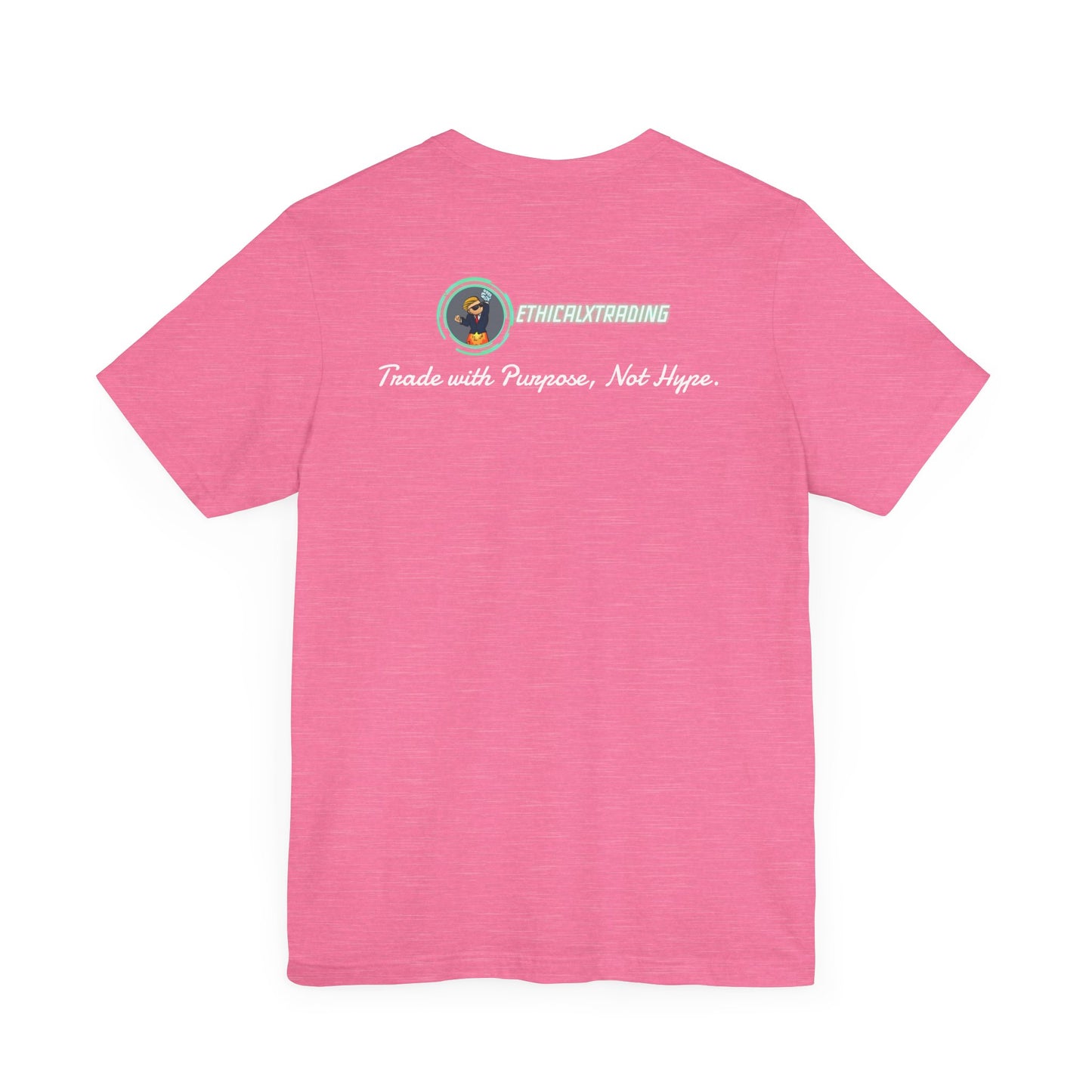 Trade with Purpose, Not Hype. Graphic T-Shirt