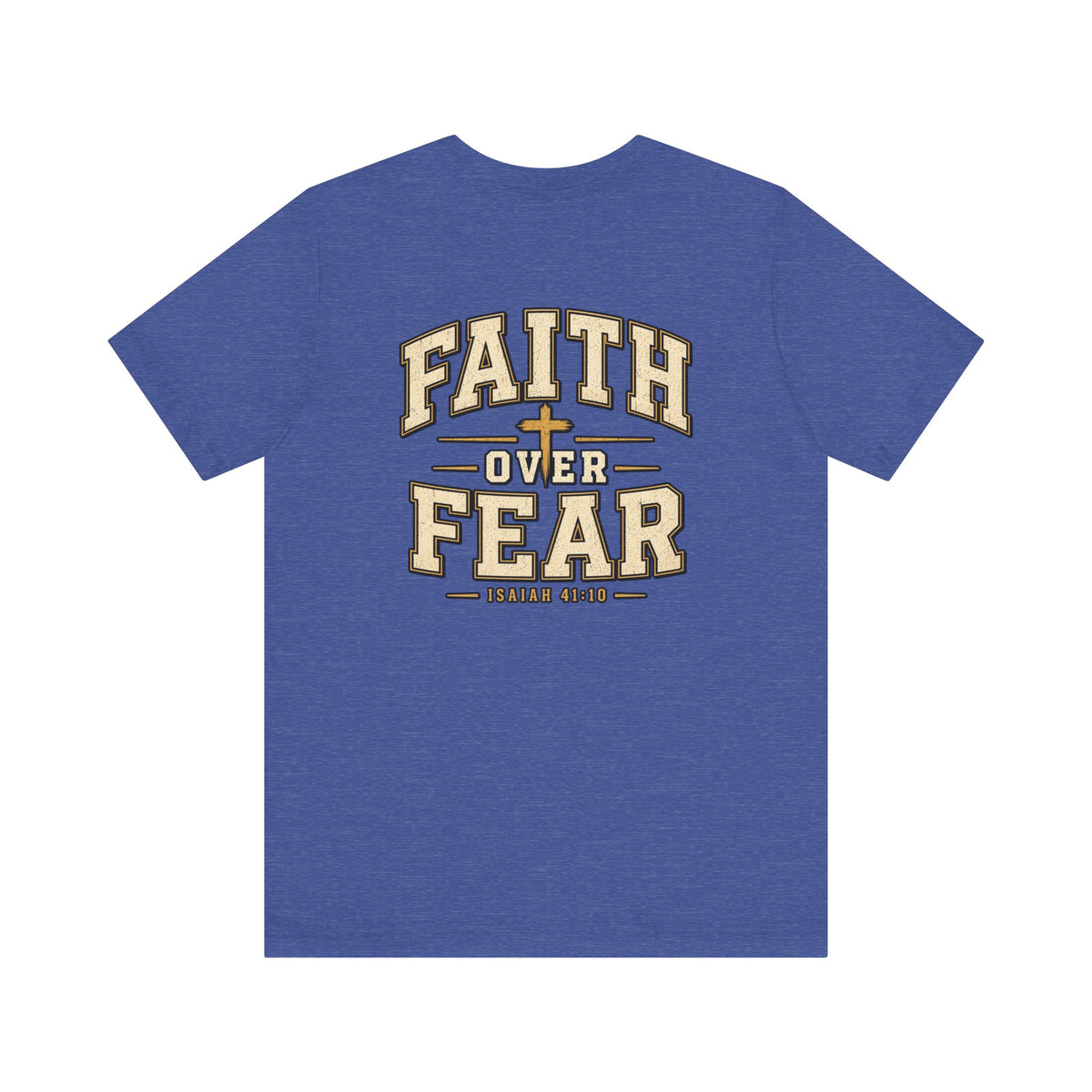 Faith Over Fear T-Shirt — Christian Inspirational Tee