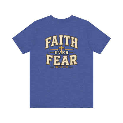 Faith Over Fear T-Shirt — Christian Inspirational Tee