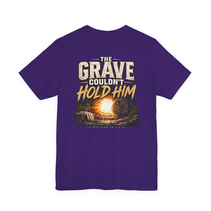 The Grave Couldn't Hold Him T‑Shirt — Christian Easter Resurrection Tee