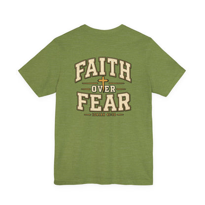 Faith Over Fear T-Shirt — Christian Inspirational Tee