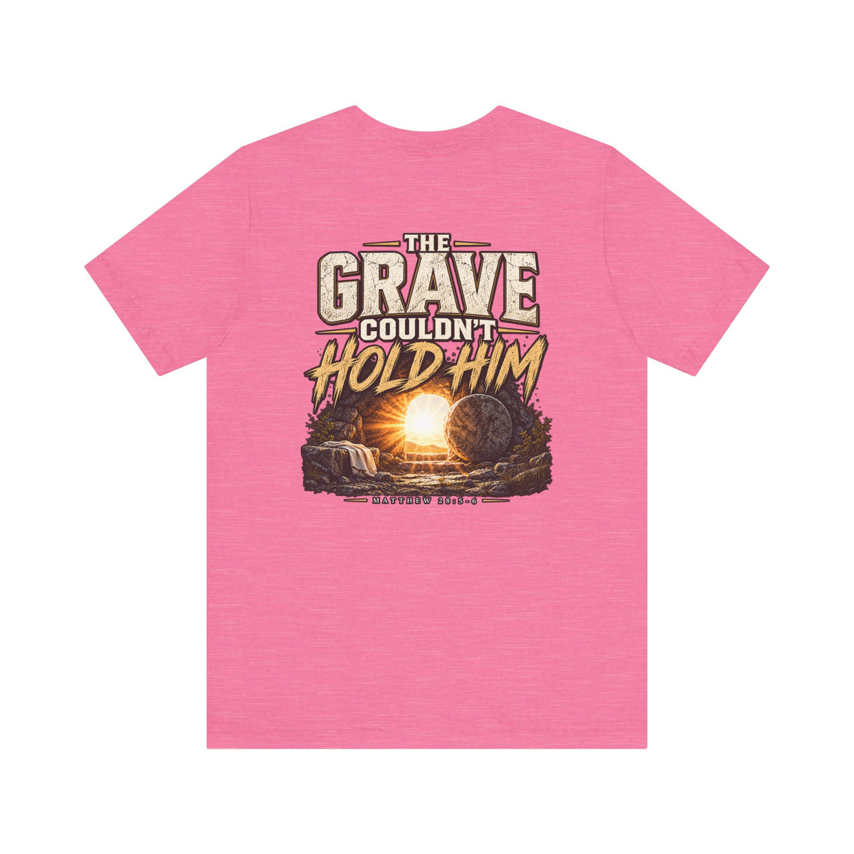 The Grave Couldn't Hold Him T‑Shirt — Christian Easter Resurrection Tee