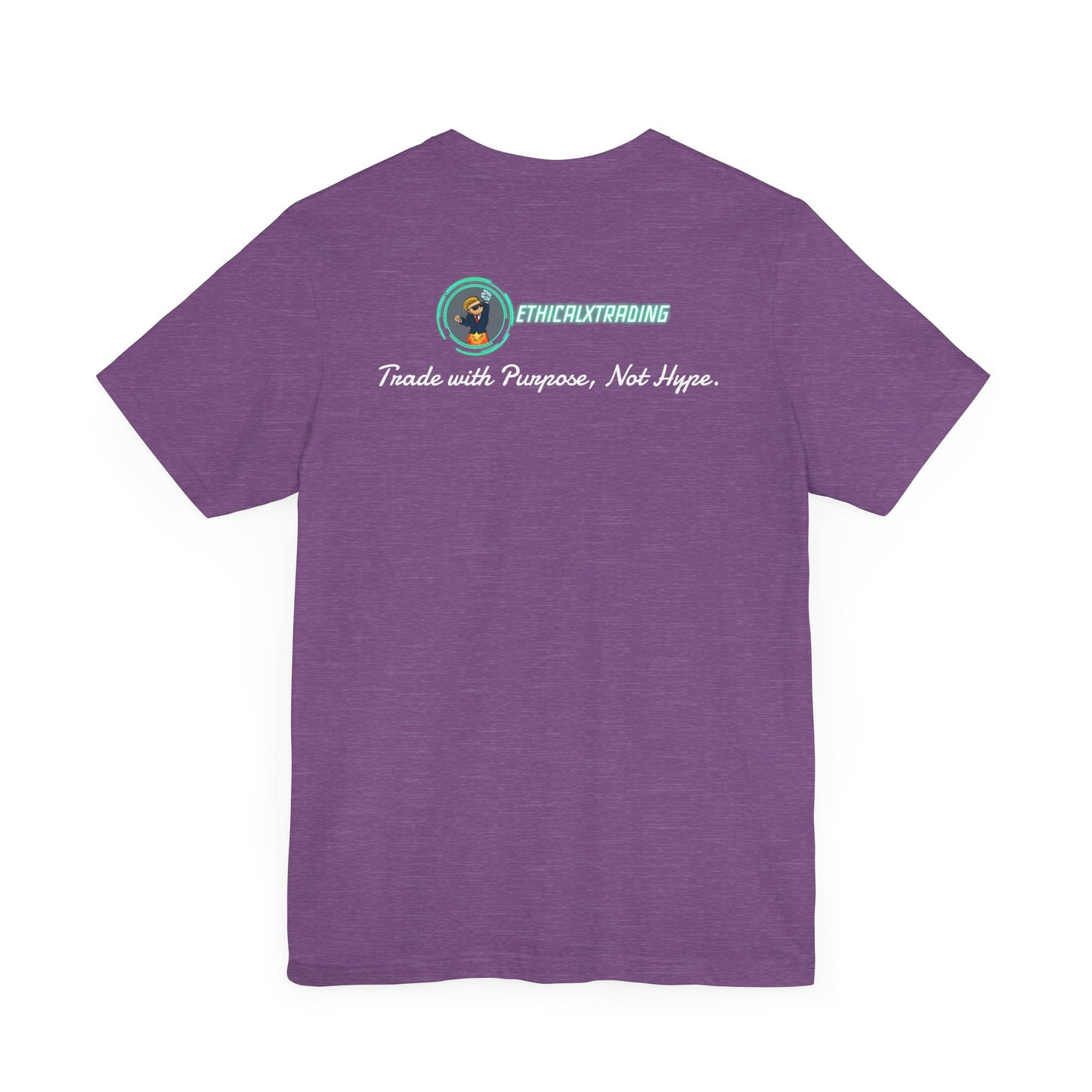 Trade with Purpose, Not Hype. Graphic T-Shirt