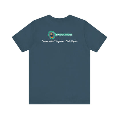 Trade with Purpose, Not Hype. Graphic T-Shirt