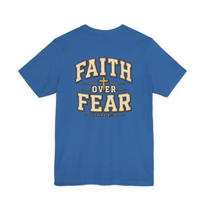 Faith Over Fear T-Shirt — Christian Inspirational Tee